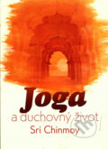 Kniha: Joga a duchovný život (Sri Chinmoy). Madal Bal, 2022 Kniha: Joga a duchovný život (Sri Chinmoy). Madal Bal, 2022