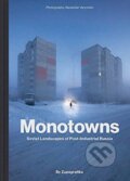Kniha: Monotowns (Zupagrafika). Zupagrafika, 2021 Kniha: Monotowns (Zupagrafika). Zupagrafika, 2021