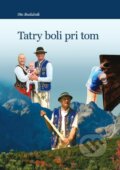 Kniha: Tatry boli pri tom (Oto Rozložník). DNB consult, 2022 Kniha: Tatry boli pri tom (Oto Rozložník). DNB consult, 2022