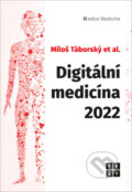 Kniha: Digitální medicína 2022 (Miloš Táborský). Eezy Publishing, 2022 Kniha: Digitální medicína 2022 (Miloš Táborský). Eezy Publishing, 2022