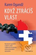 Kniha: Když ztrácíš vlast (Karen Ogandž). Olympia, 2022 Kniha: Když ztrácíš vlast (Karen Ogandž). Olympia, 2022