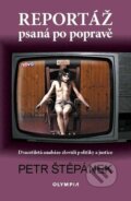 Kniha: Reportáž psaná po popravě (Petr Štěpánek). Olympia, 2022 Kniha: Reportáž psaná po popravě (Petr Štěpánek). Olympia, 2022