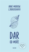 Kniha: Dar od moře (Anne Morrow Lindbergh). Malvern, 2022 Kniha: Dar od moře (Anne Morrow Lindbergh). Malvern, 2022