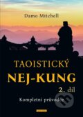 Kniha: Taoistický NEJ-KUNG 2.díl (Damo Mitchell). Fontána, 2022 Kniha: Taoistický NEJ-KUNG 2.díl (Damo Mitchell). Fontána, 2022