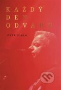 Kniha: Každý den odvahu (Petr Fiala). Surikata Records, 2022 Kniha: Každý den odvahu (Petr Fiala). Surikata Records, 2022