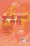 Kniha: Spadl muž do sudu (Václav Budinský). VR ATELIER, 2022 Kniha: Spadl muž do sudu (Václav Budinský). VR ATELIER, 2022