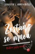 Kniha: Zostaň so mnou (Jennifer L. Armentrout). YOLi, 2023 Kniha: Zostaň so mnou (Jennifer L. Armentrout). YOLi, 2023