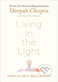 Kniha: Living in the Light (Deepak Chopra). Ebury, 2023 Kniha: Living in the Light (Deepak Chopra). Ebury, 2023