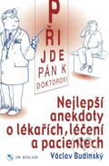 Kniha: Přijde pán k doktorovi (Václav Budinský). VR ATELIER, 2022 Kniha: Přijde pán k doktorovi (Václav Budinský). VR ATELIER, 2022
