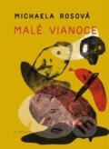 Kniha: Malé Vianoce (Michaela Rosová). Koloman Kertész Bagala, 2014 Kniha: Malé Vianoce (Michaela Rosová). Koloman Kertész Bagala, 2014