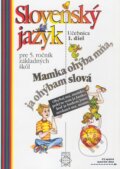 Slovenský jazyk pre 5. ročník základných škôl - Eva Tibenská a kolektív, Orbis Pictus Istropolitana, 1999