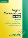 Kniha: English Collocations in Use Advanced (Felicity O'Dell a Michael McCarthy). Cambridge University Press, 2008 Kniha: English Collocations in Use Advanced (Felicity O'Dell a Michael McCarthy). Cambridge University Press, 2008