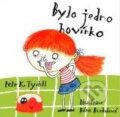 Kniha: Bylo jedno hovínko (Barbora Buchalová a Petr K. Tychtl). XYZ Kniha: Bylo jedno hovínko (Barbora Buchalová a Petr K. Tychtl). XYZ