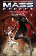 Kniha: Mass Effect: Foundation (Dave Marshall, Mac Walters, Omar Francia a Tony Parker). Random House, 2014 Kniha: Mass Effect: Foundation (Dave Marshall, Mac Walters, Omar Francia a Tony Parker). Random House, 2014