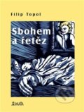Kniha: Sbohem a řetěz (Filip Topol). Maťa, 2014 Kniha: Sbohem a řetěz (Filip Topol). Maťa, 2014