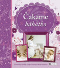Kniha: Čakáme bábätko, 2014 Kniha: Čakáme bábätko, 2014