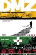 Kniha: DMZ (Brian Wood a Riccardo Burchielli). DC Comics, 2014 Kniha: DMZ (Brian Wood a Riccardo Burchielli). DC Comics, 2014