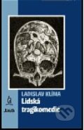 Kniha: Lidská tragikomedie (Ladislav Klíma). Maťa, 2003 Kniha: Lidská tragikomedie (Ladislav Klíma). Maťa, 2003