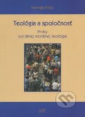 Kniha: Teológia a spoločnosť (Hernán Fitte). Lúč, 2007 Kniha: Teológia a spoločnosť (Hernán Fitte). Lúč, 2007
