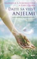 Kniha: Dajte sa viesť anjelmi (Gary Quinn a Glennyce S. Eckersleyová), 2014 Kniha: Dajte sa viesť anjelmi (Gary Quinn a Glennyce S. Eckersleyová), 2014
