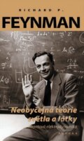 Kniha: Neobyčejná teorie světla a látky (Richard Phillips Feynman). Nakladatelství Aurora, 2014 Kniha: Neobyčejná teorie světla a látky (Richard Phillips Feynman). Nakladatelství Aurora, 2014