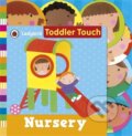 Kniha: Ladybird Toddler Touch: Nursery (Ladybird Books). Ladybird Books, 2012 Kniha: Ladybird Toddler Touch: Nursery (Ladybird Books). Ladybird Books, 2012