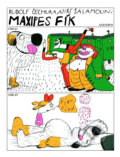 Kniha: Maxipes Fík (Rudolf Čechura a Jiří Šalamoun). Albatros CZ Kniha: Maxipes Fík (Rudolf Čechura a Jiří Šalamoun). Albatros CZ