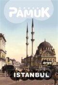 Kniha: Istanbul (Orhan Pamuk). Argo, 2015 Kniha: Istanbul (Orhan Pamuk). Argo, 2015