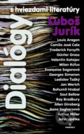 Kniha: Dialógy s hviezdami literatúry (Ľuboš Jurík). Perfekt, 2014 Kniha: Dialógy s hviezdami literatúry (Ľuboš Jurík). Perfekt, 2014