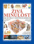 Kniha: Živá minulost (John Haywood). Albatros CZ, 2007 Kniha: Živá minulost (John Haywood). Albatros CZ, 2007