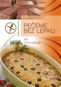 Kniha: Pečeme bez lepku (Iva Kohoutková). Arista Books, 2014 Kniha: Pečeme bez lepku (Iva Kohoutková). Arista Books, 2014