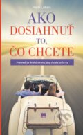 Kniha: Ako dosiahnuť to, čo chcete (Herb Cohen), 2014 Kniha: Ako dosiahnuť to, čo chcete (Herb Cohen), 2014