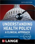 Kniha: Understanding Health Policy (Thomas Bodenheimer a Kevin Grumbach). McGraw-Hill, 2012 Kniha: Understanding Health Policy (Thomas Bodenheimer a Kevin Grumbach). McGraw-Hill, 2012