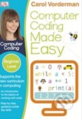 Kniha: Computer Coding made Easy (Carol Vonderman). Dorling Kindersley, 2014 Kniha: Computer Coding made Easy (Carol Vonderman). Dorling Kindersley, 2014