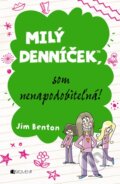 Kniha: Milý denníček, som nenapodobiteľná! (Jim Benton), 2014 Kniha: Milý denníček, som nenapodobiteľná! (Jim Benton), 2014