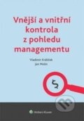 Kniha: Vnější a vnitřní kontrola z pohledu managementu (Jan Molín a Vladimír Králíček). Wolters Kluwer ČR, 2014 Kniha: Vnější a vnitřní kontrola z pohledu managementu (Jan Molín a Vladimír Králíček). Wolters Kluwer ČR, 2014