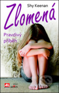 Kniha: Zlomená (Shy Keenan). Alpress, 2014 Kniha: Zlomená (Shy Keenan). Alpress, 2014