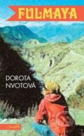 Fulmaya - Dorota Nvotová, Motto, 2014