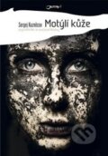 Kniha: Motýlí kůže (Sergej Kuzněcov). Jota, 2014 Kniha: Motýlí kůže (Sergej Kuzněcov). Jota, 2014