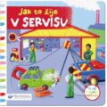 Kniha: Jak to žije v servisu (Svojtka&Co.). Svojtka&Co., 2014 Kniha: Jak to žije v servisu (Svojtka&Co.). Svojtka&Co., 2014