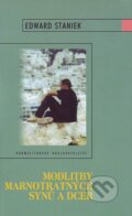 Kniha: Modlitby marnotratných synů a dcer (Edward Staniek). Karmelitánske nakladateľstvo, 2003 Kniha: Modlitby marnotratných synů a dcer (Edward Staniek). Karmelitánske nakladateľstvo, 2003
