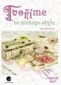 Kniha: Tvoříme ve vintage stylu (Sylva Šporková). Grada, 2014 Kniha: Tvoříme ve vintage stylu (Sylva Šporková). Grada, 2014