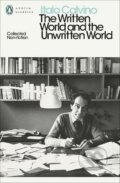 Kniha: The Written World and the Unwritten World (Italo Calvino). Penguin Books, 2022 Kniha: The Written World and the Unwritten World (Italo Calvino). Penguin Books, 2022