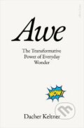 Kniha: Awe (Dacher Keltner). Penguin Books, 2023 Kniha: Awe (Dacher Keltner). Penguin Books, 2023