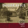 Kniha: Doubravice nad Svitavou (1371-2021) (Eva Sáňková). Tváře, 2021 Kniha: Doubravice nad Svitavou (1371-2021) (Eva Sáňková). Tváře, 2021