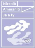 Kniha: Ja a ty (Niccolo Ammaniti), 2022 Kniha: Ja a ty (Niccolo Ammaniti), 2022