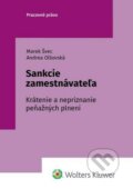 Kniha: Sankcie zamestnávateľa (Marek Švec a Andrea Olšovská). Wolters Kluwer, 2022 Kniha: Sankcie zamestnávateľa (Marek Švec a Andrea Olšovská). Wolters Kluwer, 2022