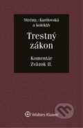 Kniha: Trestný zákon (Lucia Kurilovská a Tomáš Strémy). Wolters Kluwer, 2022 Kniha: Trestný zákon (Lucia Kurilovská a Tomáš Strémy). Wolters Kluwer, 2022