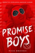 Kniha: Promise Boys (Nick Brooks). MacMillan, 2023 Kniha: Promise Boys (Nick Brooks). MacMillan, 2023