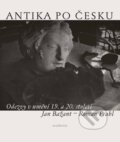Kniha: Antika po česku (Jan Bažant a Roman Prahl). Academia, 2022 Kniha: Antika po česku (Jan Bažant a Roman Prahl). Academia, 2022